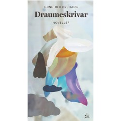 Draumeskrivar : noveller