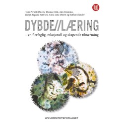 Dybdelæring : en flerfaglig, relasjonell og skapende tilnærming