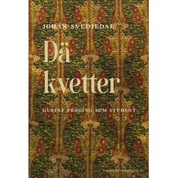 Dä kvetter : Gustaf Fröding som student