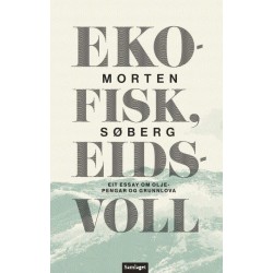 Ekofisk, Eidsvoll : eit essay om oljepengar og Grunnlova