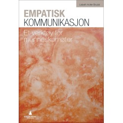 Empatisk kommunikasjon : et verktøy for menneskemøter