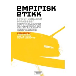 Empirisk etikk i pedagogiske praksiser: artikulasjon, forstyrrelse, ekspansjon