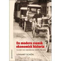 En modern svensk ekonomisk historia : tillväxt och omvandling under två sekel  (4.uppl.)