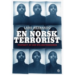 En norsk terrorist : portrett av den nye ekstremismen
