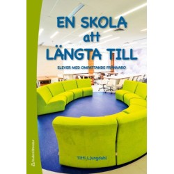 En skola att längta till : elever med omfattande frånvaro