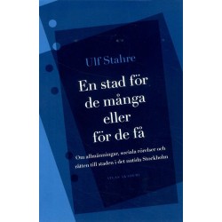 En stad för de många eller för de få : om allmänningar, sociala rörelser och rätten till staden i det nutida Stockholm