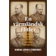 En värmländsk Hitler : Birger Furugård och de första svenska nazisterna
