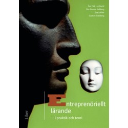 Entreprenöriellt lärande : i praktik och teori