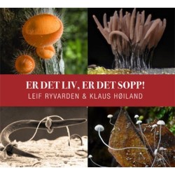 Er det liv, er det sopp!