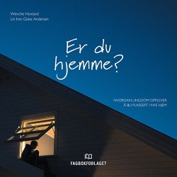 Er du hjemme? : hvordan ungdom opplever å bli plassert i nye hjem