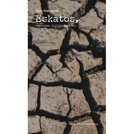 Eskatos, tystnaden tillhör inte oss