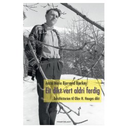 Et dikt vert aldri ferdig : teksthistorien til Olav H. Hauges dikt