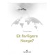 Et farligere Norge?