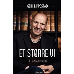 Et større vi : til forsvar for livet