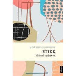 Etikk i klinisk sjukepleie