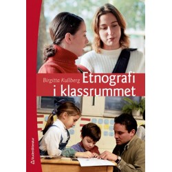 Etnografi i klassrummet  (3.uppl.)