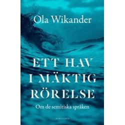 Ett hav i mäktig rörelse : om de semitiska språken