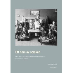 Ett hem av solsken : Disa Beijer och barnträdgården som arena för socialt arbete