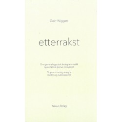 Etterrakst : om gammelegyptisk skolegrammatikk og en latinsk genus-innovasjon : oppsummering av egne skrifter ...