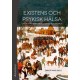 Existens och psykisk hälsa : om hur liv och levnad förhåller sig till hälsa och ohälsa