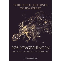 EØS-lovgivningen : fra EU-rett till EØS-rett og norsk rett