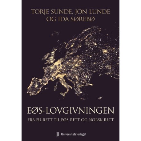 EØS-lovgivningen : fra EU-rett till EØS-rett og norsk rett