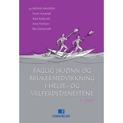 Faglig skjønn og brukermedvirkning i helse- og velferdstjenestene  (2.utg.)