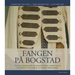 Fangen på Bogstad : den unge, svenske grev Lewenhaupts beretning i dagbøker og brev og den historiske opptakten til 1814