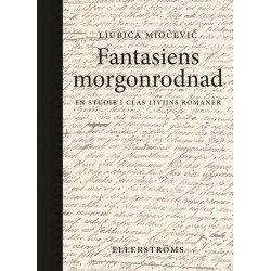 Fantasiens morgonrodnad : en studie i Clas Livijns romaner