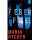 Feberfågel : [spänningsroman]