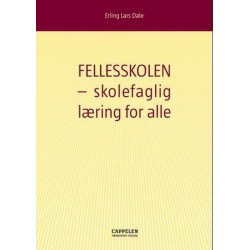 Fellesskolen : skolefaglig læring for alle