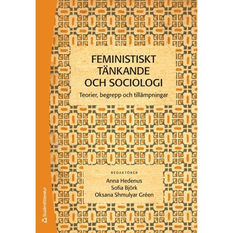 Feministiskt tänkande och sociologi : teorier, begrepp och tillämpningar