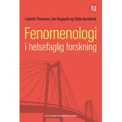 Fenomenologi i helsefaglig forskning