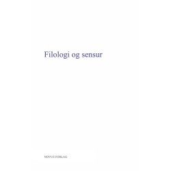 Filologi og sensur : bidrag til en konferanse avholdt av Nordisk nettverk for edisjonsfilologer 11.-13. oktober 2013