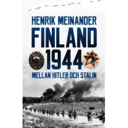 Finland 1944 : mellan Hitler och Stalin