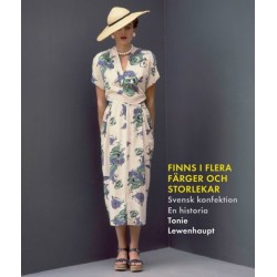 Finns i fler färger och storlekar : svensk konfektion : en historia