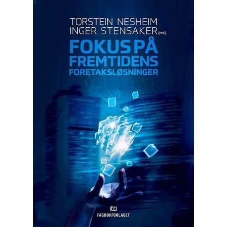 Fokus på fremtidens foretaksløsninger