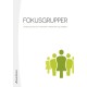 Fokusgrupper : greppbar metod
