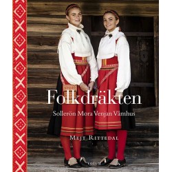 Folkdräkten : Sollerön, Mora, Venjan, Våmhus
