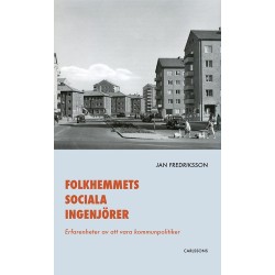 Folkhemmets sociala ingenjörer : erfarenheter av att vara kommunpolitiker