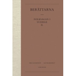 Folksagan i Sverige 2, Berättarna