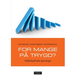 For mange på trygd? : velferdspolitiske spenninger