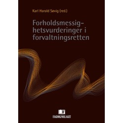 Forholdsmessighetsvurderinger i forvaltningsretten