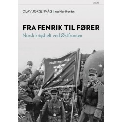 Fra fenrik til fører : norsk krigshelt ved østfronten