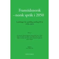 Framtidsnorsk - norsk språk i 2050 : Landslaget for språklig samling 1959-2019