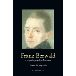 Franz Berwald : belysningar och reflektioner
