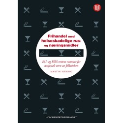 Frihandel med helseskadelige rus- og næringsmidler : EU- og EØS-rettens rammer for vern av folkehelsen
