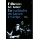 Frihetens blå toner : en berättelse om jazzen i Sverige