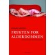 Frykten for alderdommen : om å eldes og leve som gammel