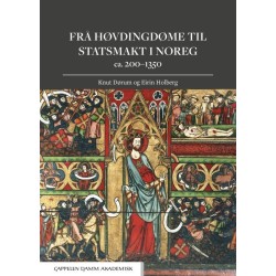 Frå høvdingdøme til statsmakt i Noreg : ca. 200-1350